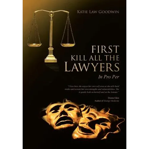 First Kill All the Lawyers: In Pro Per