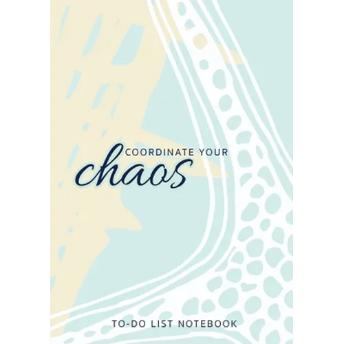 Coordinate Your Chaos To-Do List Notebook: 120 Pages Lined Undated To-Do List Organizer with Priority Lists (Medium A5 - 5.83X8.27 - Blue Starfish)