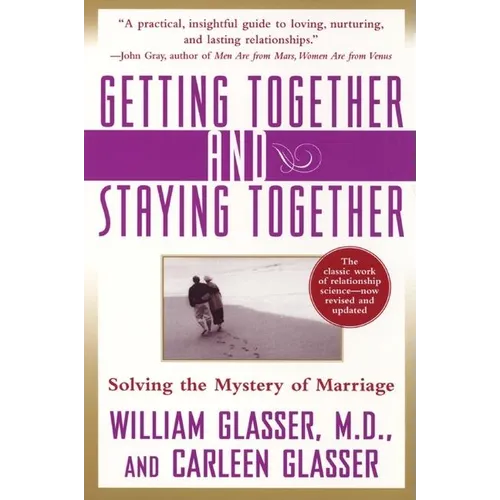 Getting Together and Staying Together: Solving the Mystery of Marriage