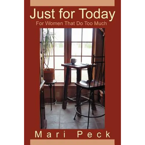 Just for Today: For Women That Do Too Much