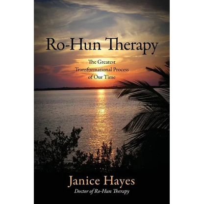 Ro-Hun Therapy: The Greatest Transformational Process of Our Time - Paperback