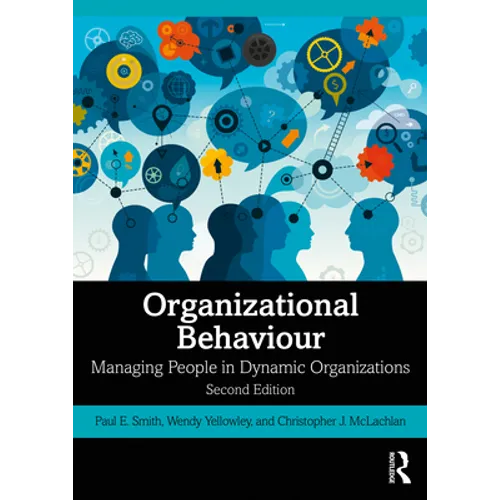 Organizational Behaviour: Managing People in Dynamic Organizations