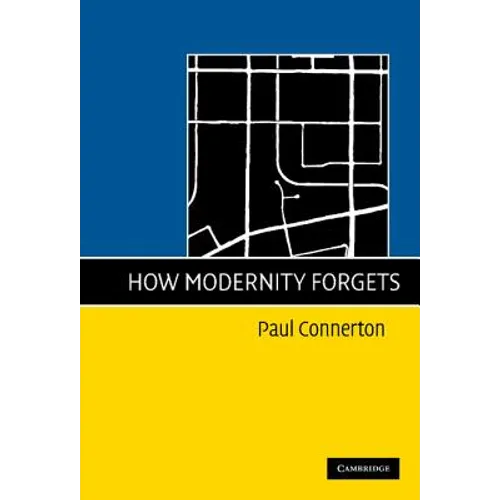 How Modernity Forgets