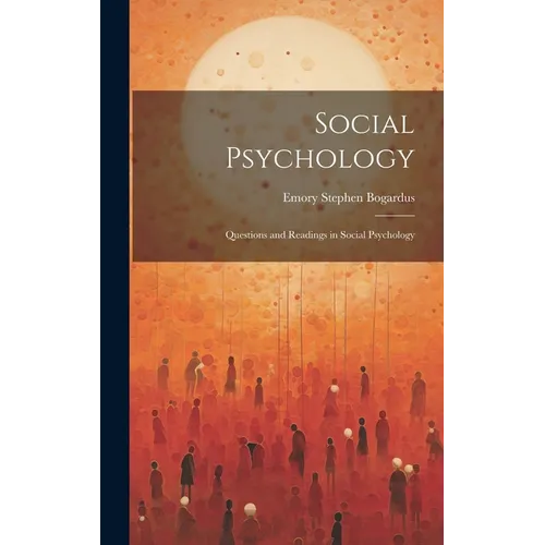 Social Psychology: Questions and Readings in Social Psychology
