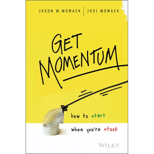 Get Momentum: How to Start When You're Stuck