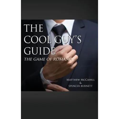 The Cool Guy's Guide: The Game of Romance