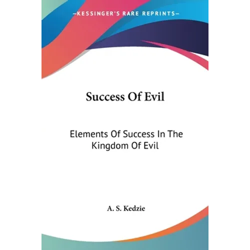 Success Of Evil: Elements Of Success In The Kingdom Of Evil