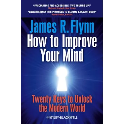 How to Improve Your Mind: 20 Keys to Unlock the Modern World