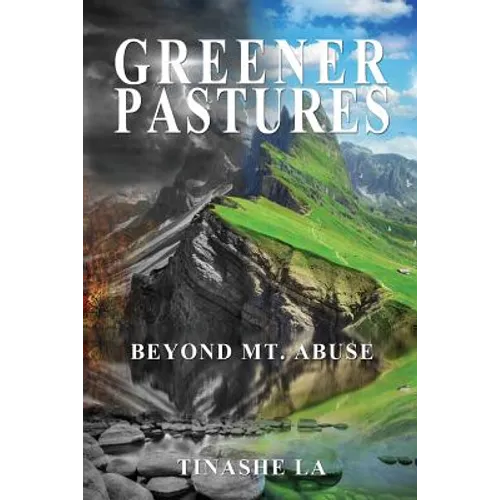 Greener Pastures: Beyond Mt. Abuse