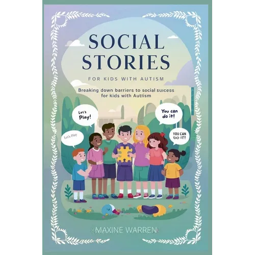 Social stories for kids with autism: Breaking Down barriers to social success for kids with autism