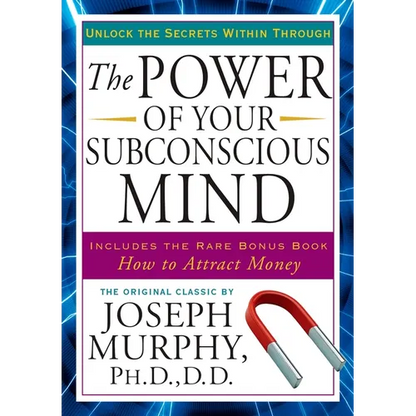 The Power of Your Subconscious Mind: Unlock the Secrets Within - Paperback
