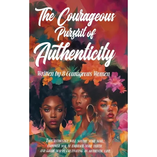 The Courageous Pursuit of Authenticity