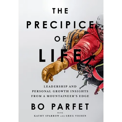 The Precipice of Life: Leadership and Personal Growth Insights from a Mountaineer's Edge