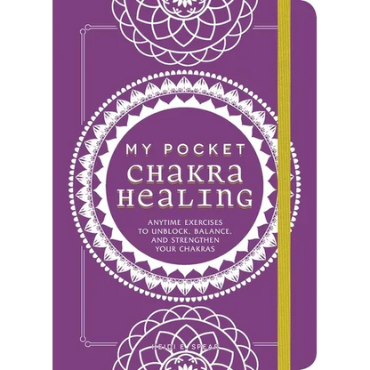 My Pocket Chakra Healing: Anytime Exercises to Unblock, Balance, and Strengthen Your Chakras - Paperback