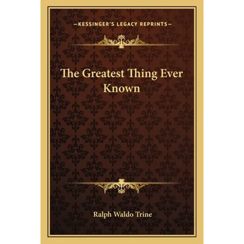 The Greatest Thing Ever Known