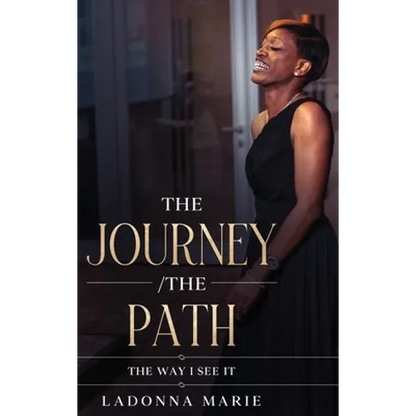 The Journey/ The Path: The Way I See It - Hardcover