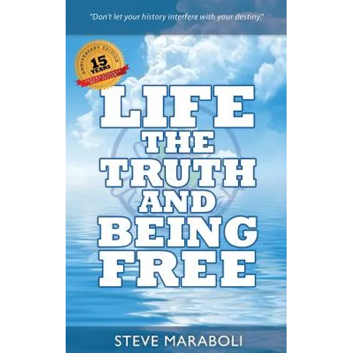 Life, the Truth, and Being Free