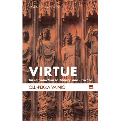 Virtue: An Introduction to Theory and Practice - Paperback