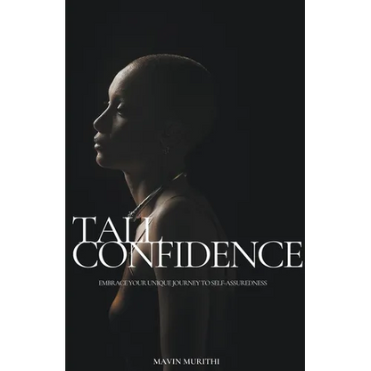 Tall Confidence: Embrace Your Unique Journey to Self-Assuredness - Paperback
