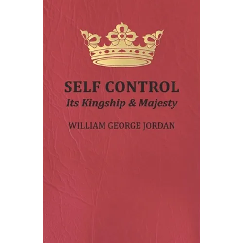 Self Control: Its Kingship and Majesty
