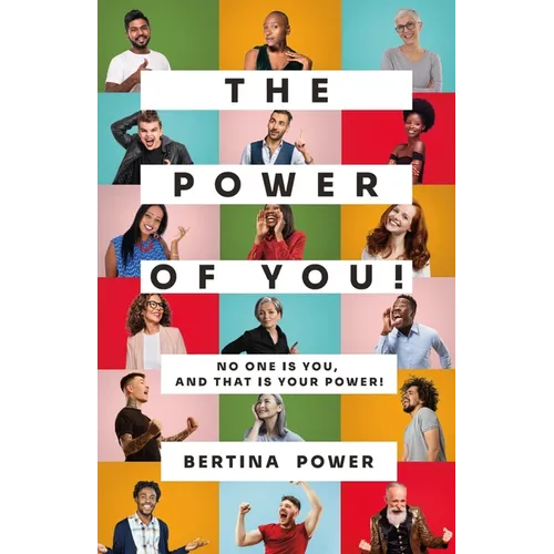 The POWER of You! No one is You, and that is your POWER!