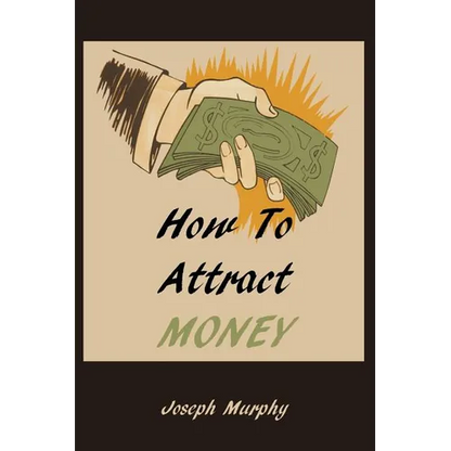 How To Attract Money - Paperback