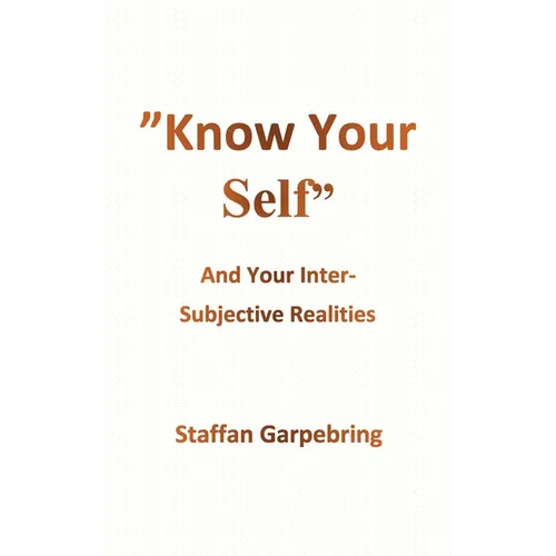 Know Your Self: And Your Inter-Subject Realities