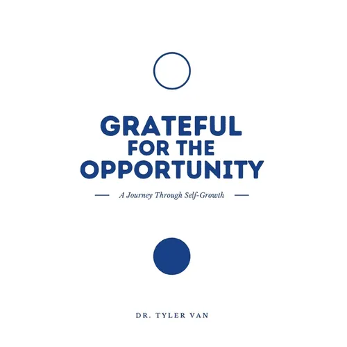Grateful for the Opportunity: A Journey Through Self-Growth