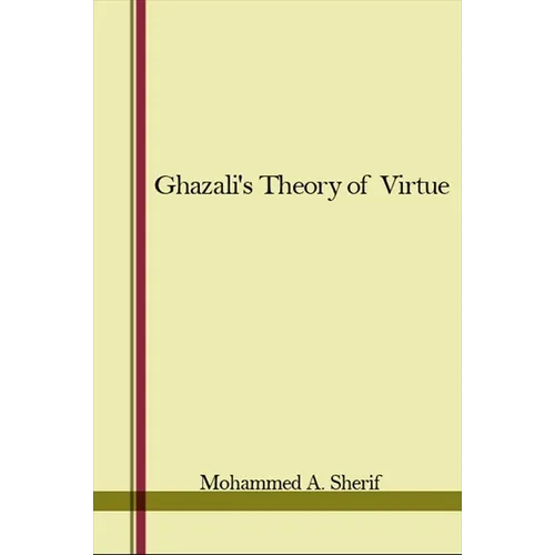 Ghazali's Theory of Virtue
