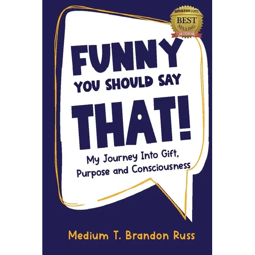 Funny You Should Say That!