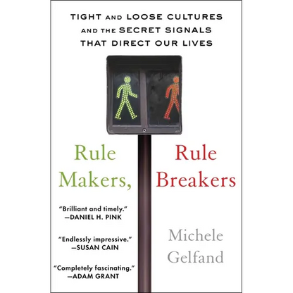 Rule Makers, Rule Breakers: Tight and Loose Cultures and the Secret Signals That Direct Our Lives - Paperback