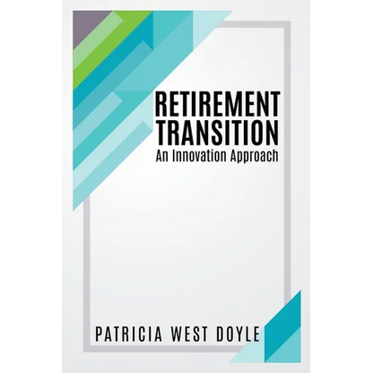 Retirement Transition: An Innovation Approach - Paperback
