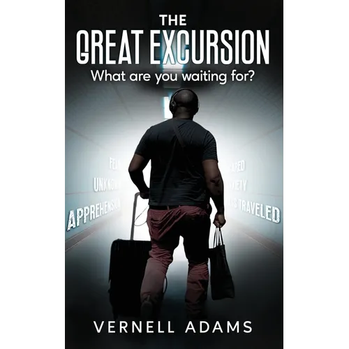 The Great Excursion: What are you waiting for?