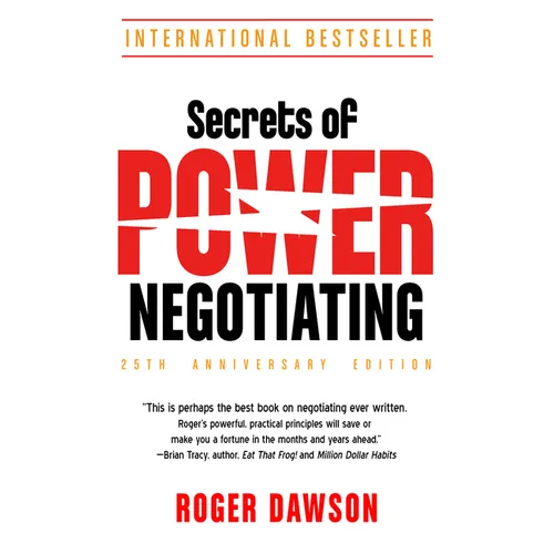 Secrets of Power Negotiating, 25th Anniversary Edition