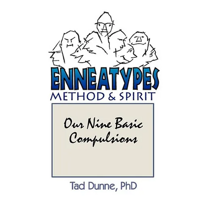 Enneatypes: Methods & Spirit: Our Nine Basic Compulsions - Paperback