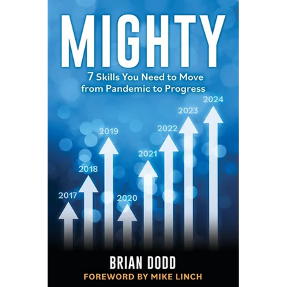Mighty: 7 Skills You Need to Move from Pandemic to Progress