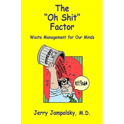 The "Oh Shit" Factor: Waste Management for Our Minds