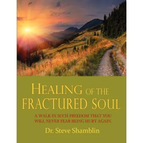 Healing of the Fractured Soul