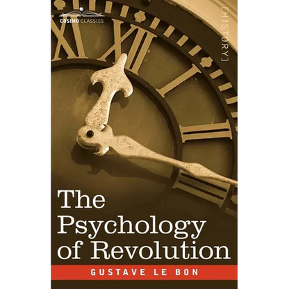 The Psychology of Revolution