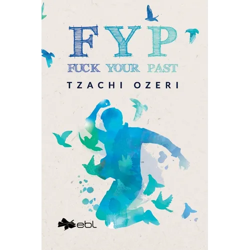 Fyp: Fuck Your Past