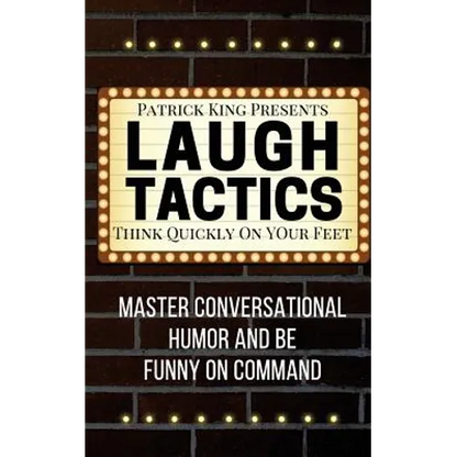Laugh Tactics: Master Conversational Humor and Be Funny On Command - Think Quick - Paperback
