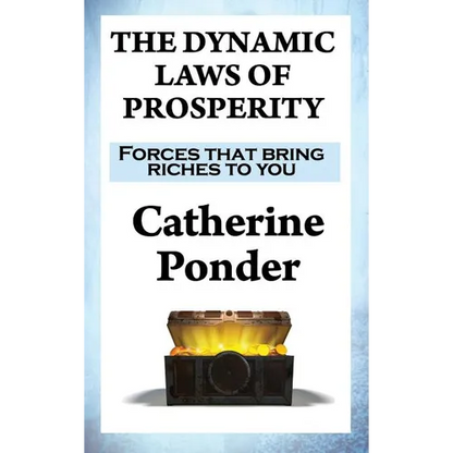 The Dynamic Laws of Prosperity: Forces that bring riches to you - Hardcover