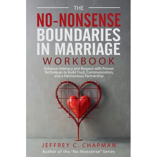 The No-Nonsense Boundaries in Marriage Workbook