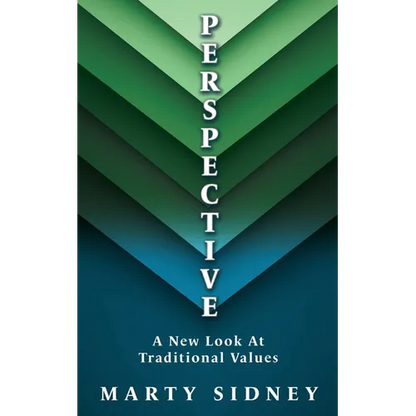 P E R S P E CT I V E: A New Look At Traditional Values