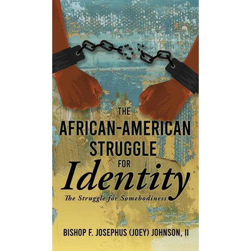 The African American Struggle for Identity: The Struggle for Somebodiness