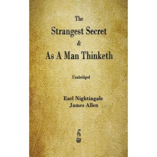 The Strangest Secret and As A Man Thinketh