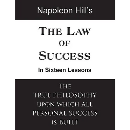 The Law of Success in Sixteen Lessons - Hardcover