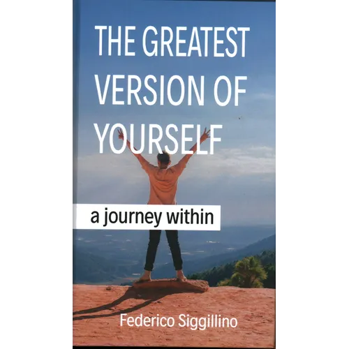 Greatest Version of Yourself: A Journey Within
