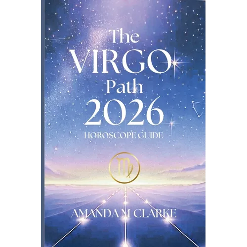 The VIRGO Path: Your Daily 2026 Horoscope Guide