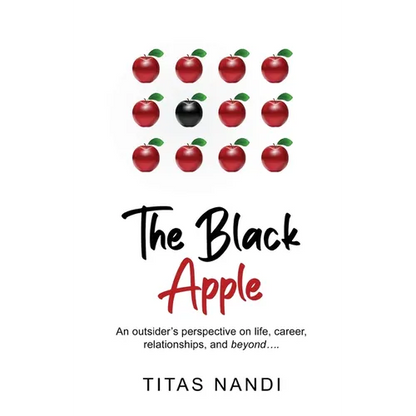 The Black Apple - An outsider's perspective on life, career, relationships, and beyond....